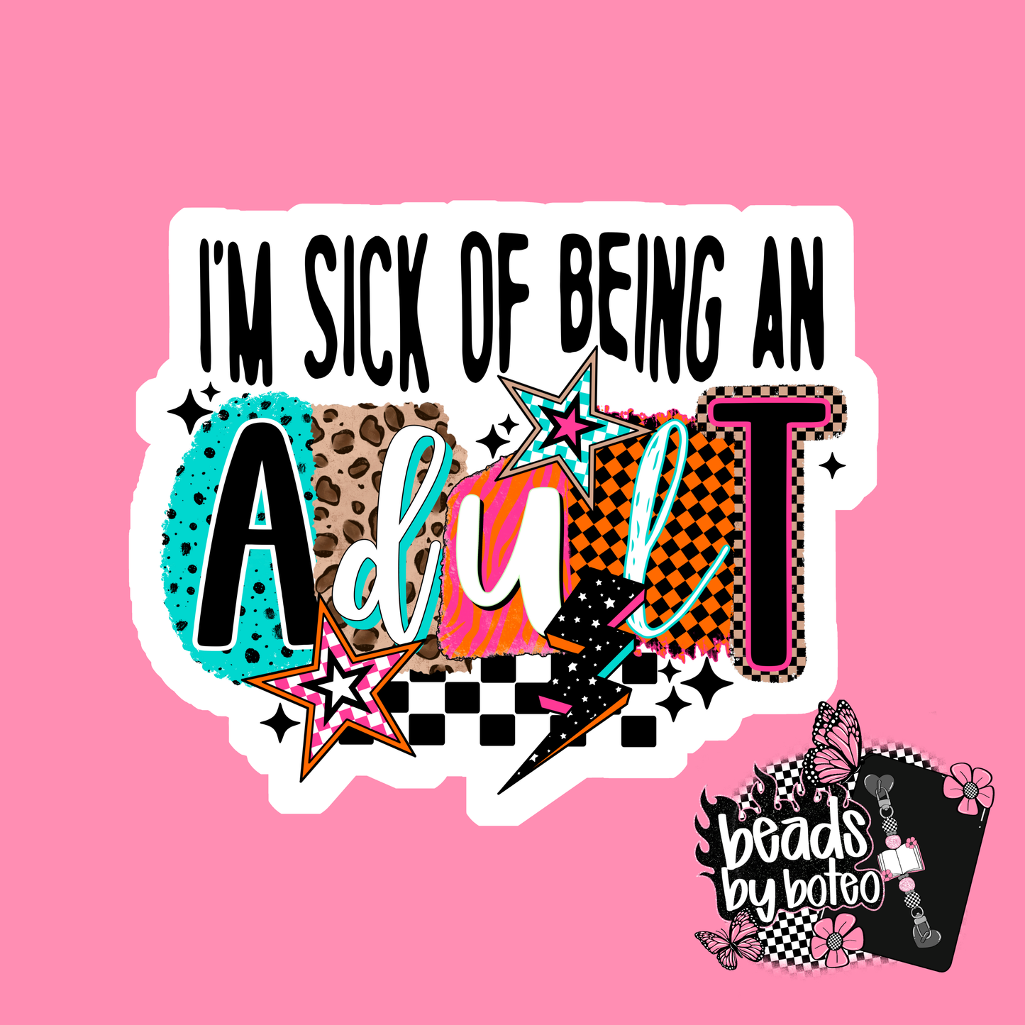 Stickers - Sick of Being an Adult