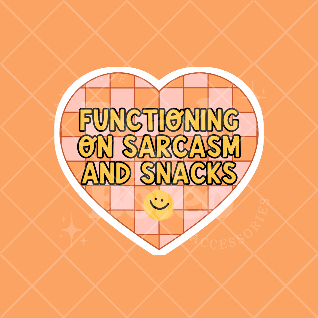 Stickers - Functioning on Sarcasm and Snacks