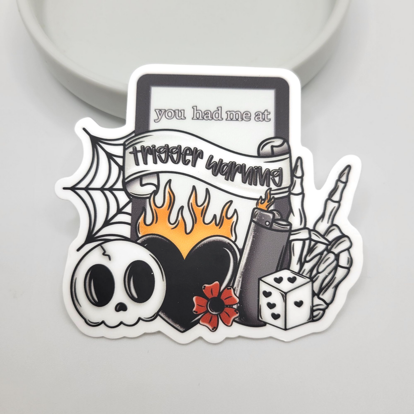 Stickers - You Had Me at Trigger Warnings