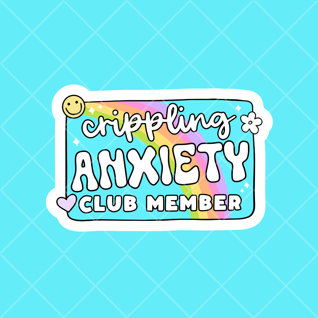 Stickers - Anxiety Club Member
