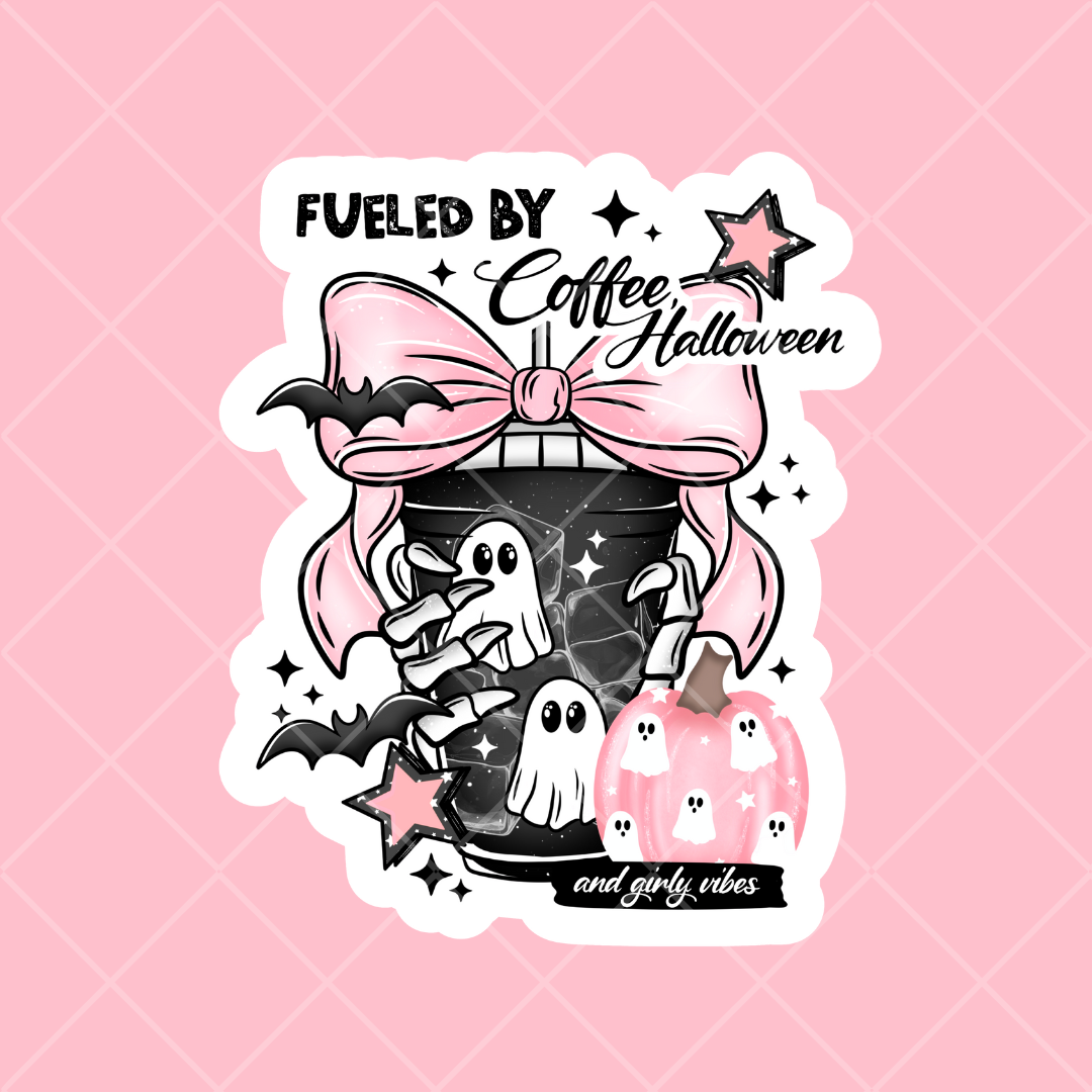 Stickers - Fueled by Caffeine, Halloween, and Girly Vibes