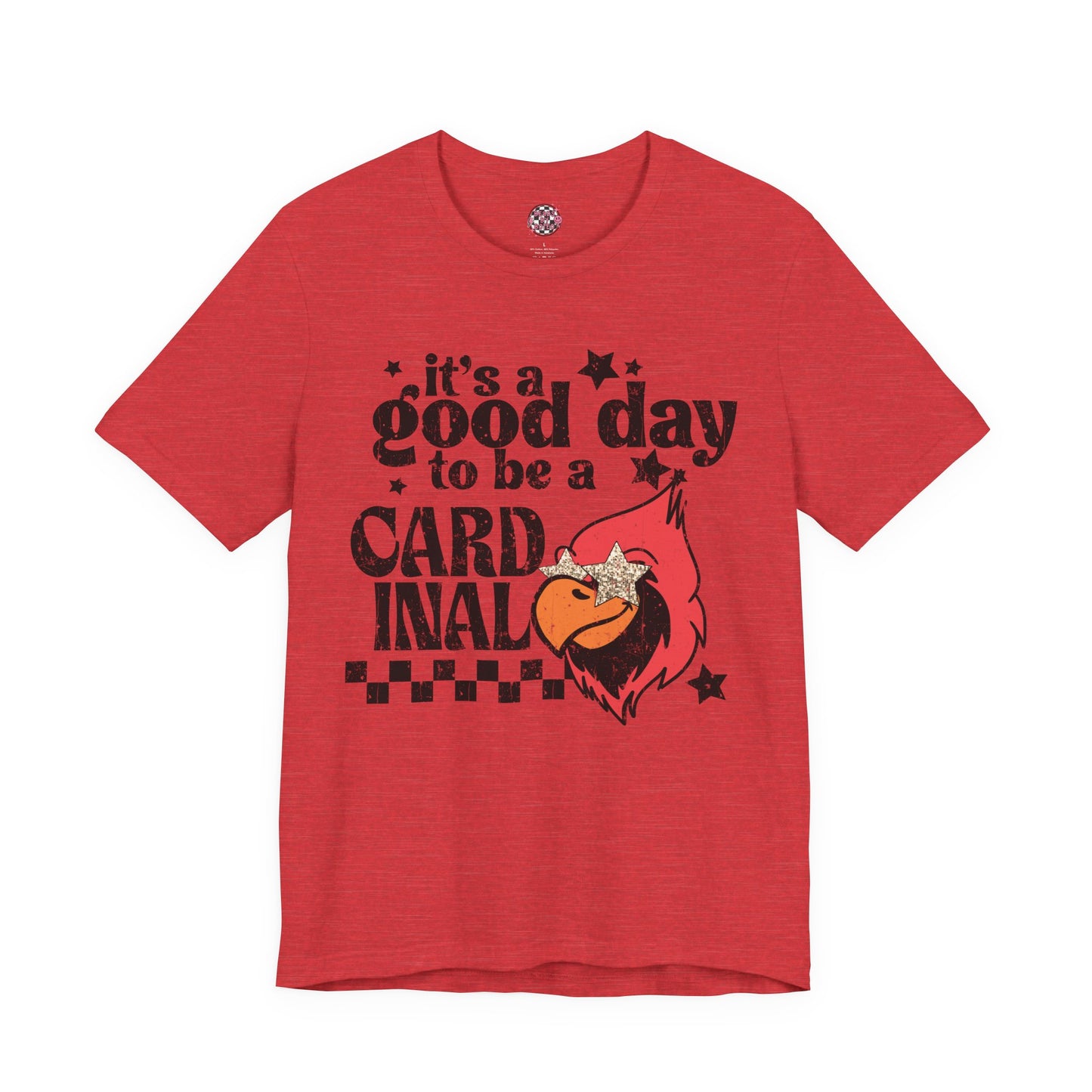 It's a Good Day to Be a Cardinal | Unisex Jersey Short Sleeve Tee