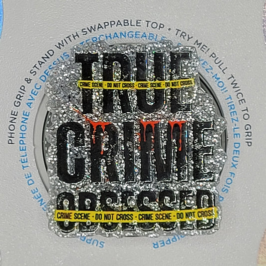 Phone or E-Reader Grip - True Crime Obsessed