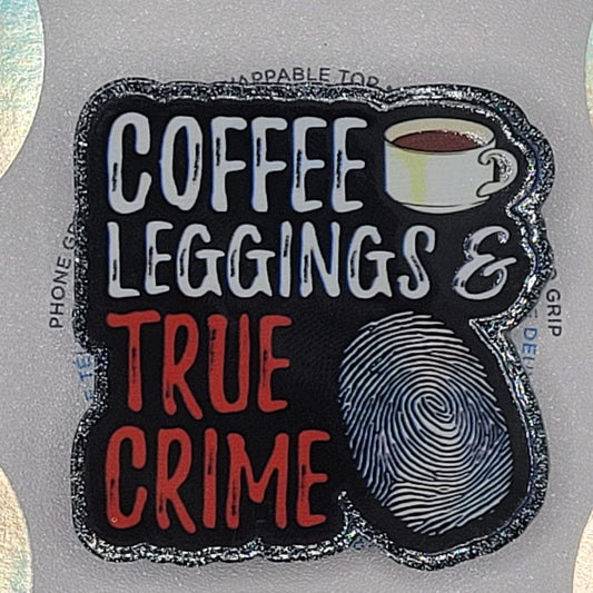 Phone or E-Reader Grip - Coffee, Leggings, and True Crime