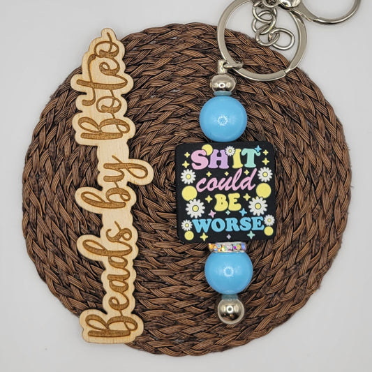 Keychains - Shit Could Be Worse