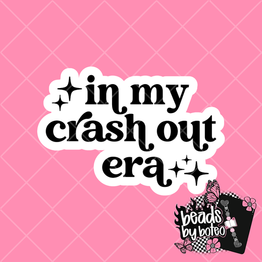 Stickers - In My Crash Out Era