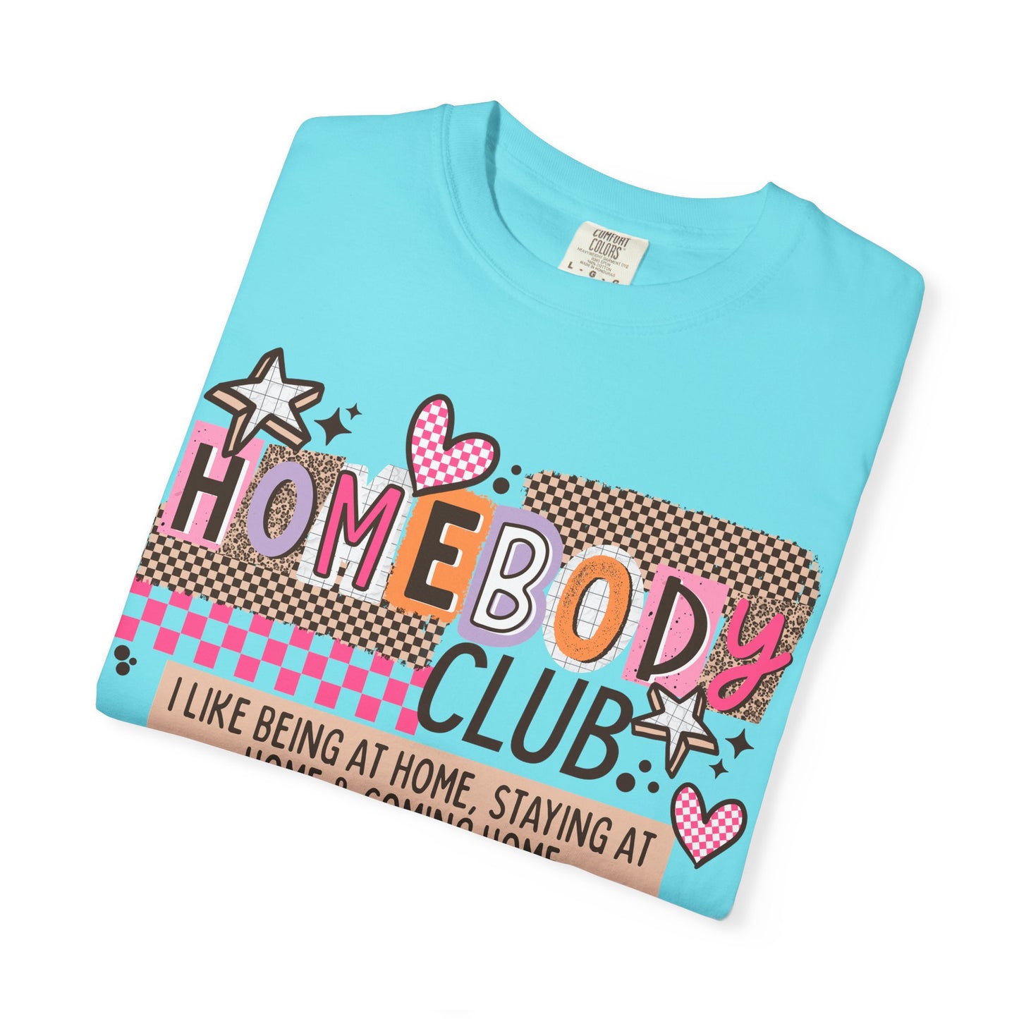 Homebody Club Comfort Colors Shirt