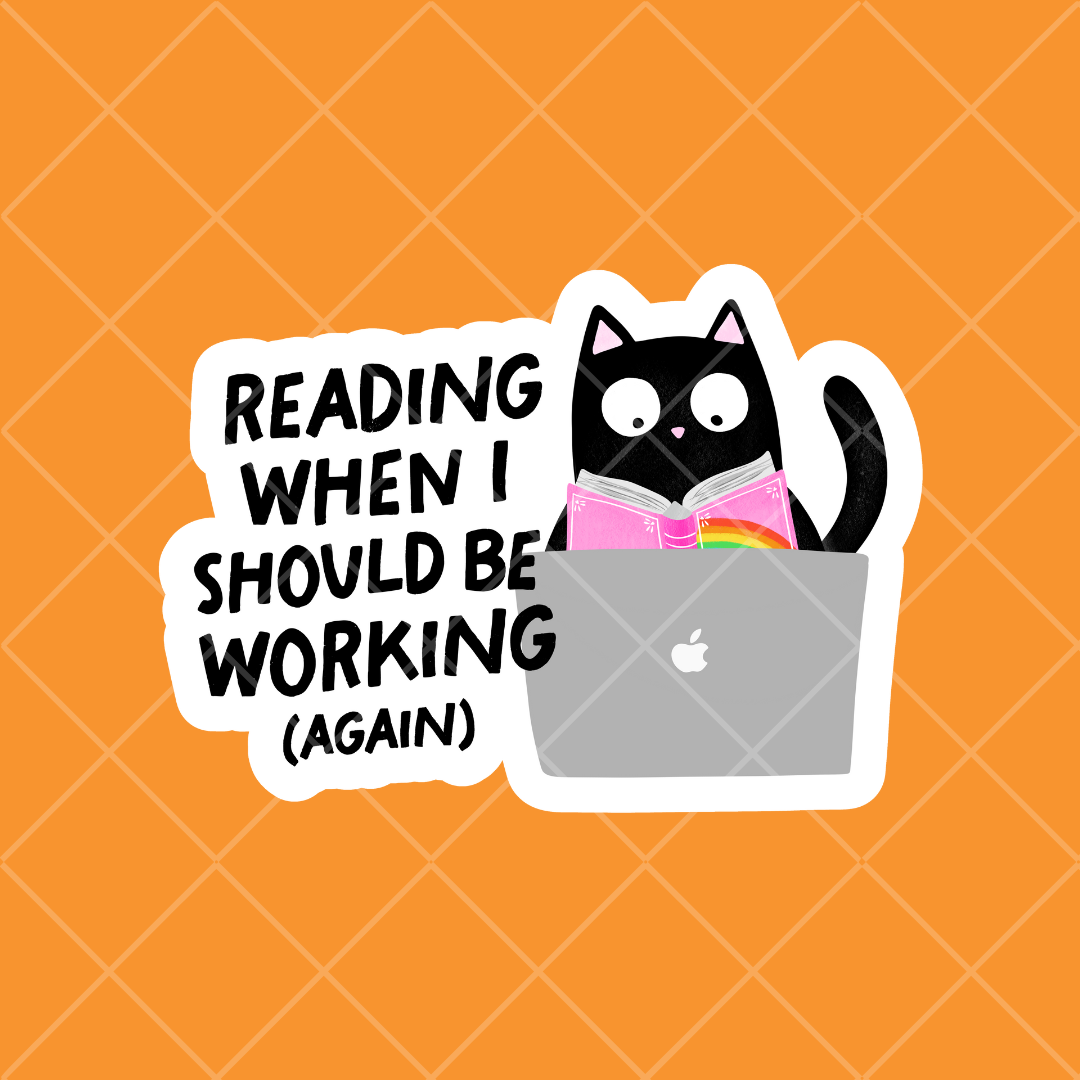 Stickers - Reading When I Should be Working
