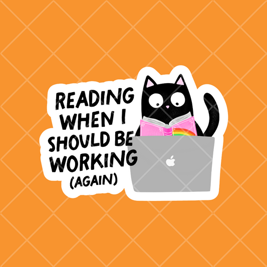 Stickers - Reading When I Should be Working