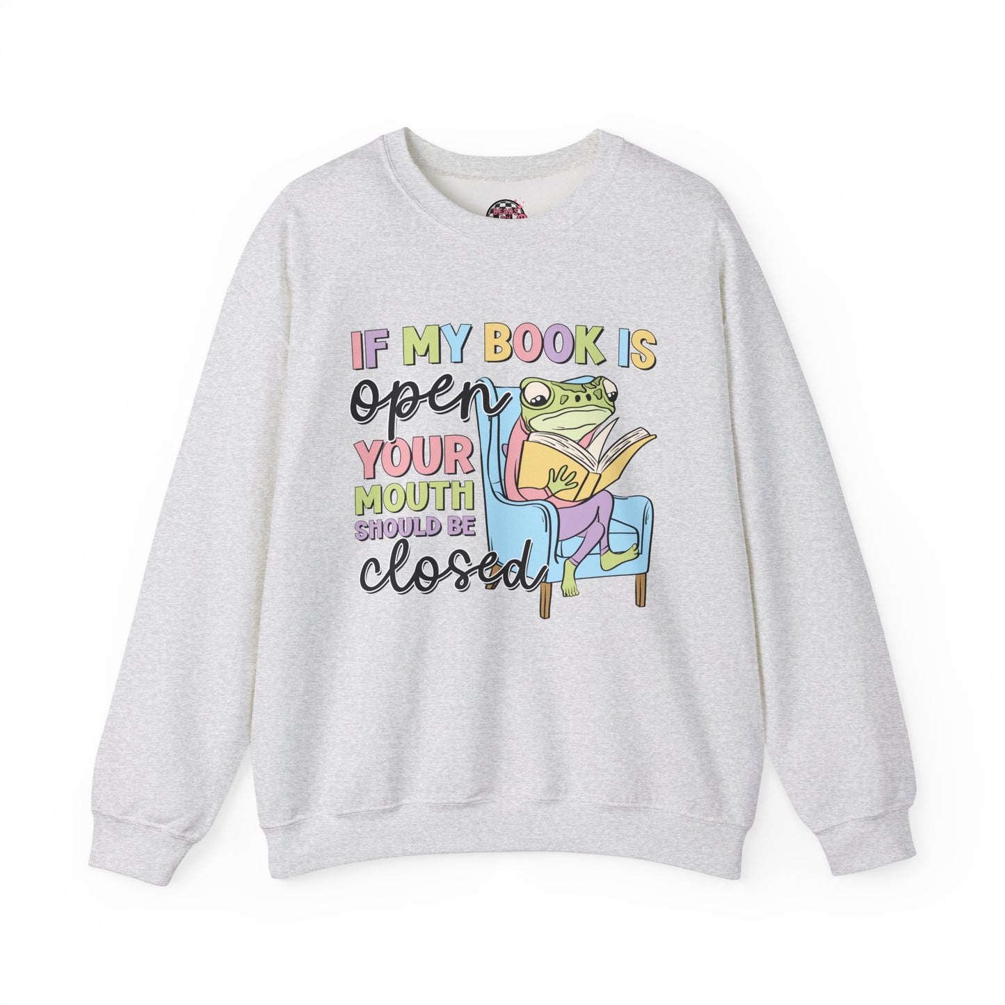 If My Book Is Open Crewneck Sweatshirt