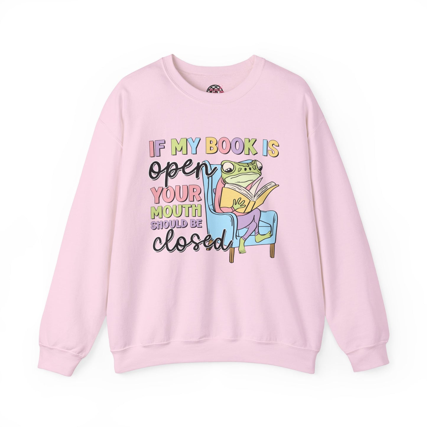 If My Book Is Open Crewneck Sweatshirt