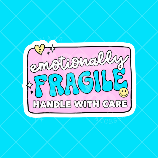 Stickers - Emotionally Fragile