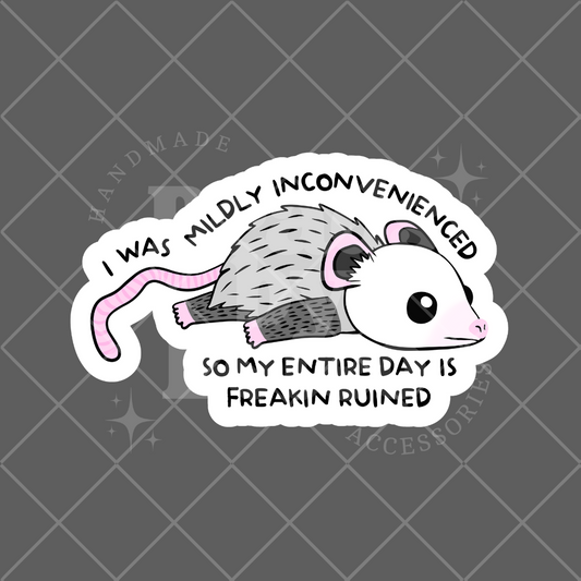 Stickers - Mildly Inconvenienced