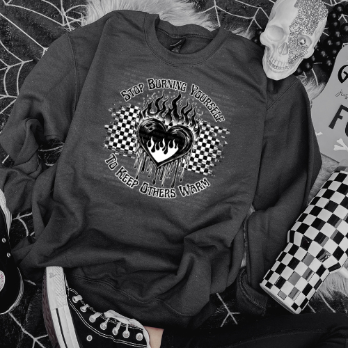 Stop Burning Yourself Crewneck Sweatshirt