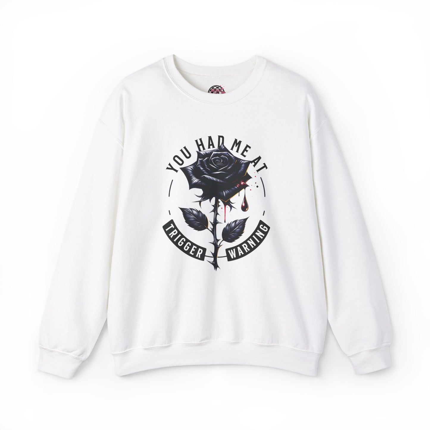 You Had Me at Trigger Warnings Crewneck Sweatshirt