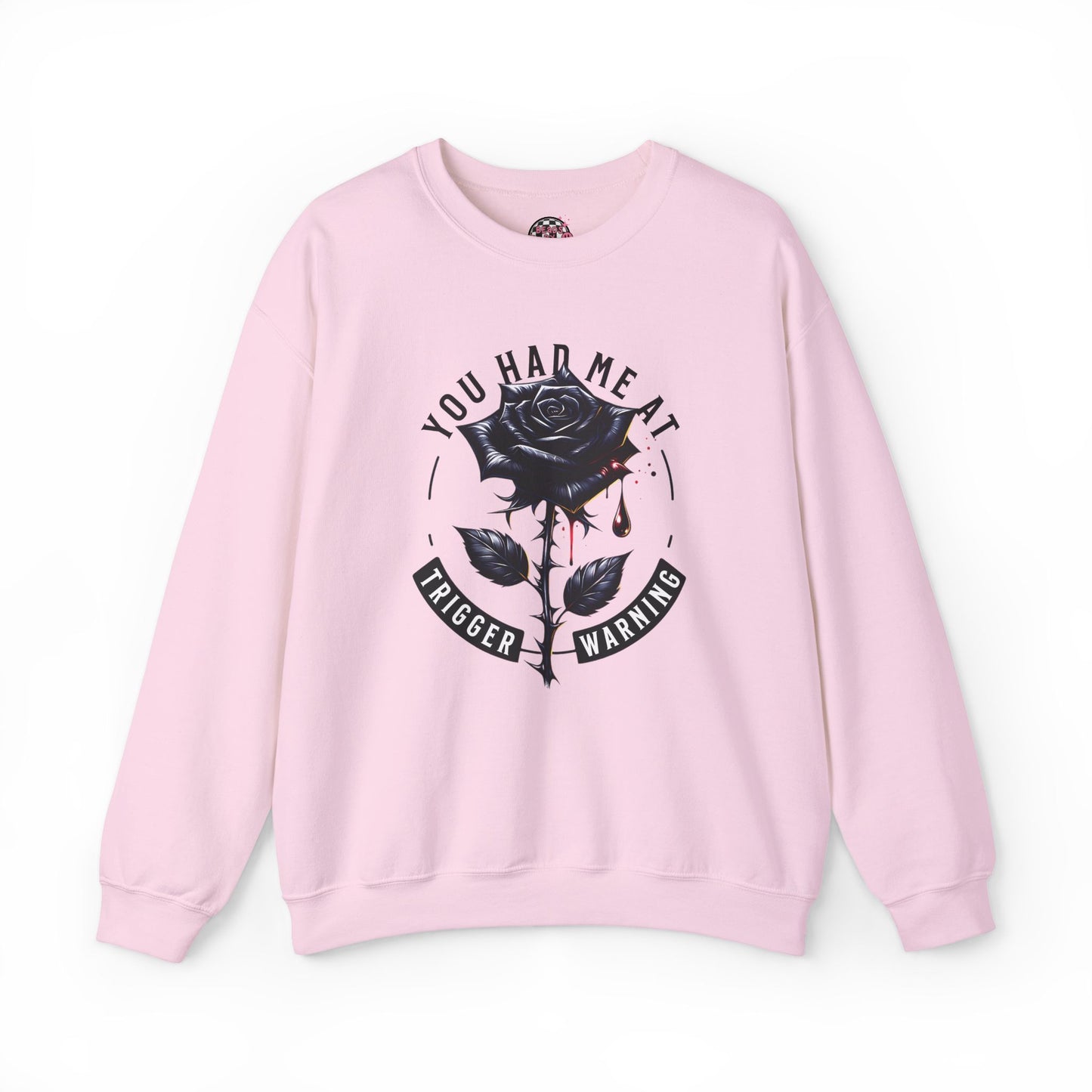 You Had Me at Trigger Warnings Crewneck Sweatshirt