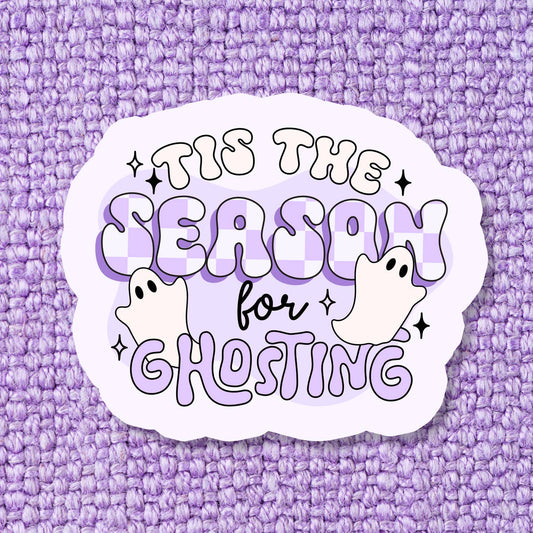 Stickers - Tis the Season for Ghosting (3")