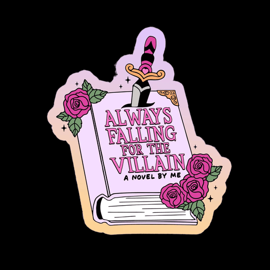 Stickers - Always Falling for the Villian (3")